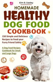 Homemade Healthy Dog Food Cookbook