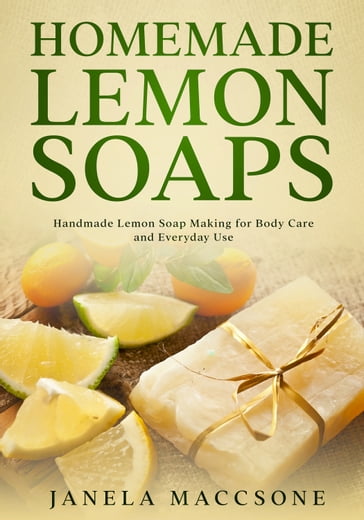 Homemade Lemon Soaps - Janela Maccsone