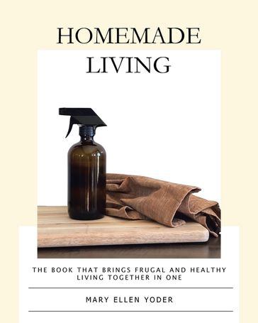 Homemade Living - Mary Ellen Yoder