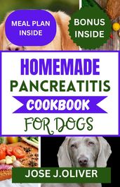 Homemade Pancreatitis Cookbook for Dogs