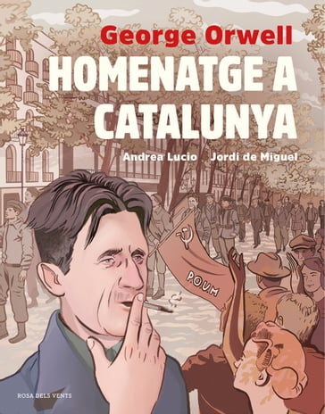 Homenatge a Catalunya (adaptació gràfica) - Andrea Lucio - Jordi De Miguel - Orwell George