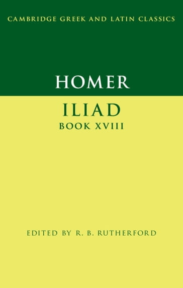 Homer: Iliad Book XVIII - Homer