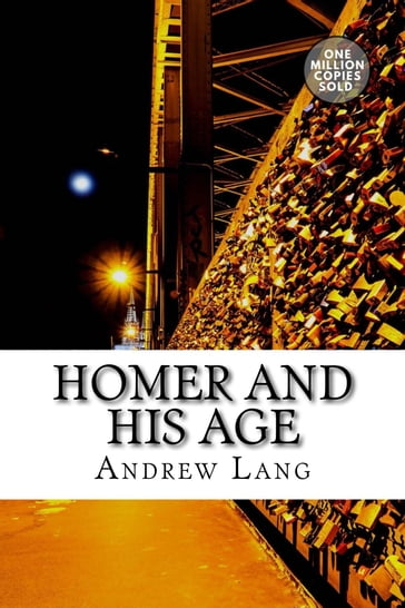Homer and His Age - Andrew Lang