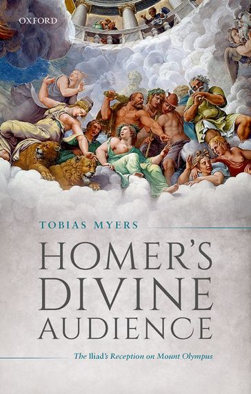 Homer's Divine Audience - Tobias Myers