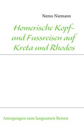 Homerische Kopf- und Fussreisen auf Kreta und Rhodos