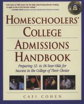 Homeschoolers  College Admissions Handbook