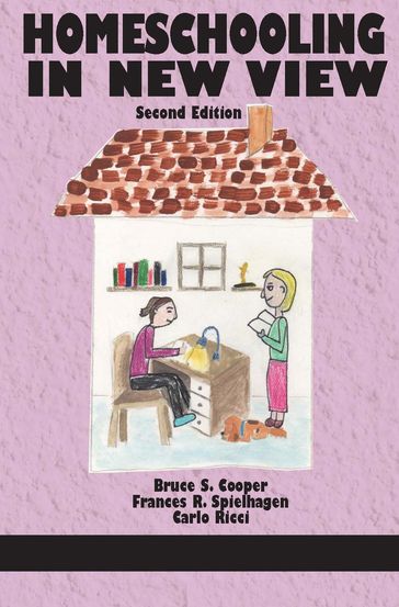 Homeschooling in New View - Bruce S. Cooper