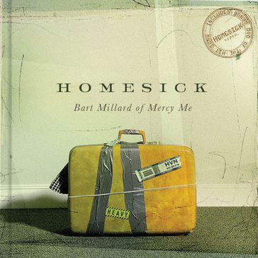 Homesick - Bart Millard