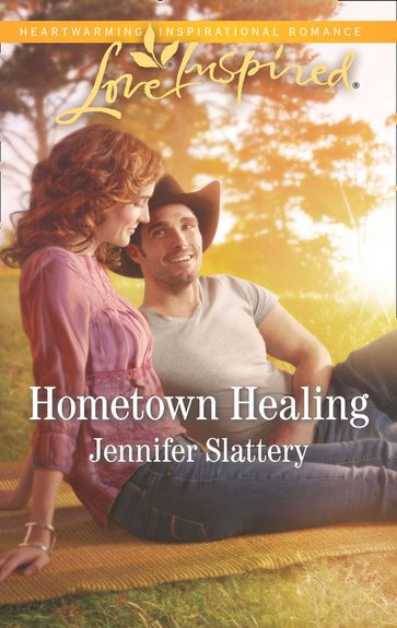 Hometown Healing (Mills & Boon Love Inspired) - Jennifer Slattery