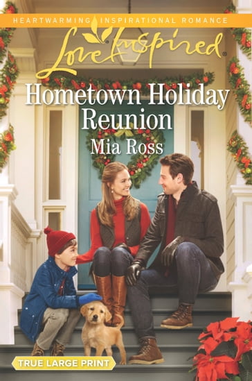 Hometown Holiday Reunion (Oaks Crossing, Book 3) (Mills & Boon Love Inspired) - Mia Ross