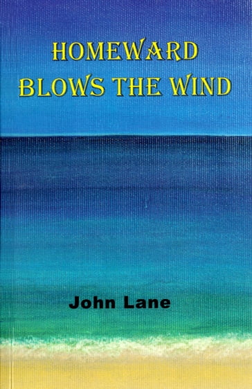 Homeward Blows the Wind - John Lane