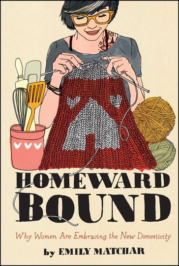 Homeward Bound - Emily Matchar