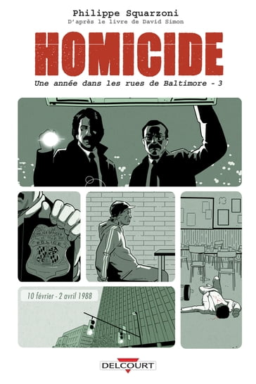 Homicide, une année dans les rues de Baltimore T03 - Philippe Squarzoni