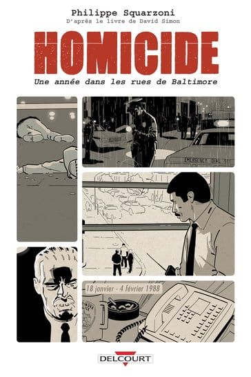 Homicide, une année dans les rues de Baltimore T01 - Philippe Squarzoni