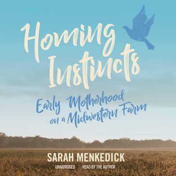 Homing Instincts - Sarah Menkedick