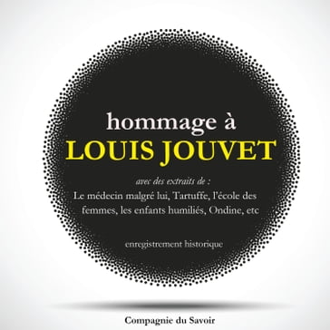 Hommage à Louis Jouvet - Molière - Jean Giraudoux