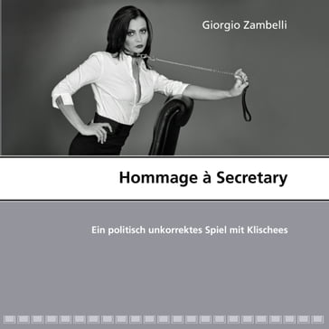 Hommage à Secretary - Giorgio Zambelli