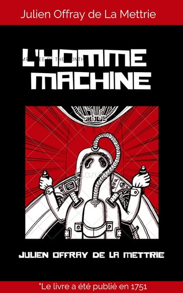 L'Homme Machine - Edition complète - Julien Offray de La Mettrie