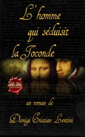 L Homme Qui Séduisit La Joconde