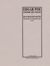 L Homme des foules / Edgar Poe ou le regard vide