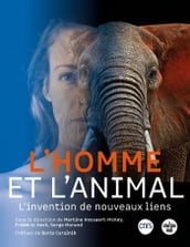 L Homme et l Animal - L invention de nouveaux liens