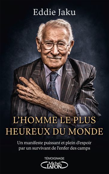 L'Homme le plus heureux du monde - Eddie Jaku