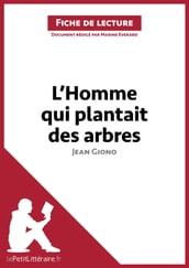 L Homme qui plantait des arbres de Jean Giono (Fiche de lecture)