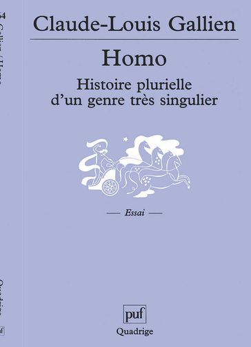 Homo. Histoire plurielle d'un genre très singulier - Claude-Louis Gallien