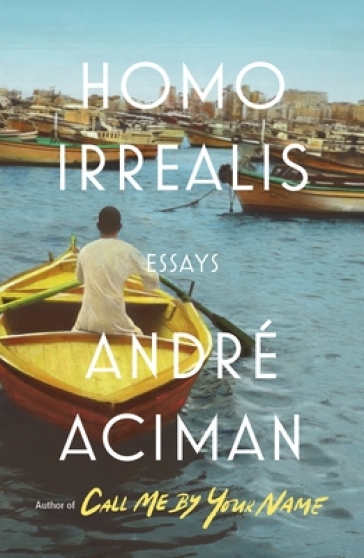 Homo Irrealis - Andre Aciman