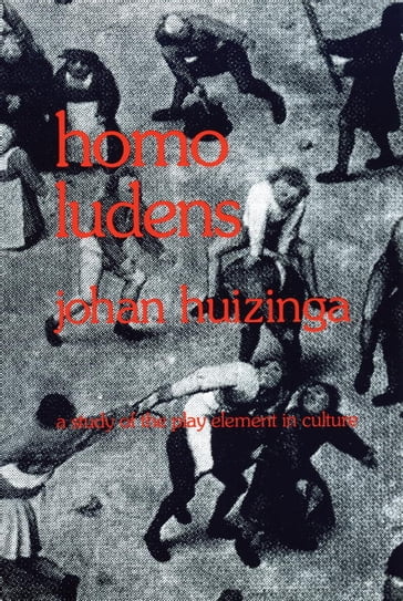 Homo Ludens - Johan Huizinga