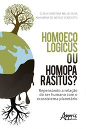 Homo Parasitus ou Homo Ecologicus?