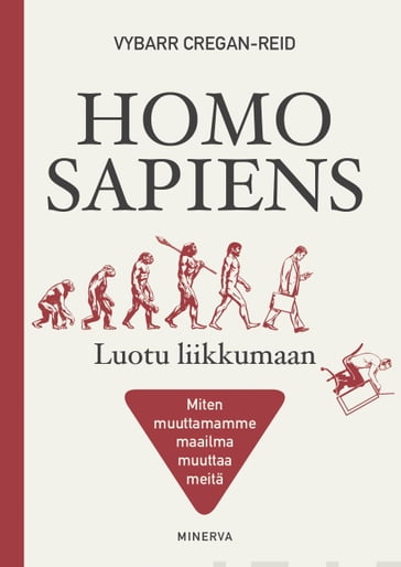 Homo Sapiens - Luotu liikkumaan - Vybarr Cregan-Reid