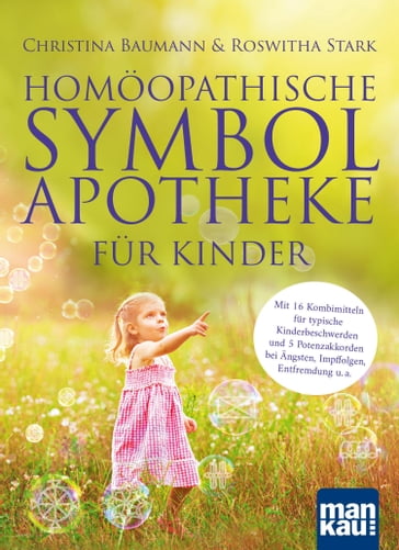 Homöopathische Symbolapotheke für Kinder - Christina Baumann - Roswitha Stark