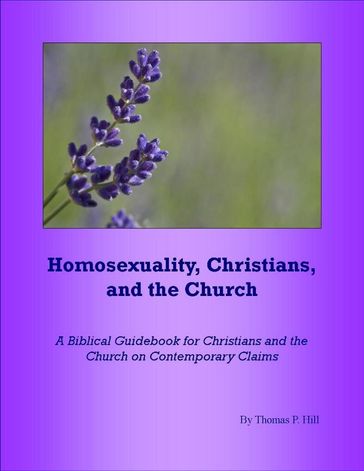 Homosexuality, Christians, and the Church - Thomas Hill