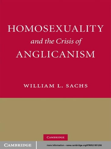 Homosexuality and the Crisis of Anglicanism - William L. Sachs