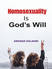 Homosexuality is God s will