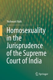 Homosexuality in the Jurisprudence of the Supreme Court of India