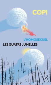 L Homosexuel / Les Quatre jumelles