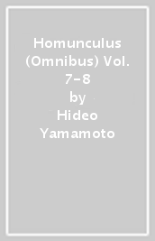 Homunculus (Omnibus) Vol. 7-8