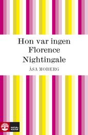 Hon var ingen Florence Nightingale