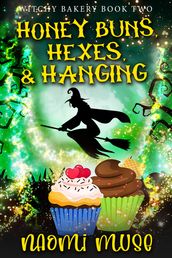 Honey Buns, Hexes, and Hanging