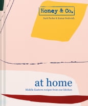 Honey & Co: At Home: Middle Eastern recipes from our kitchen