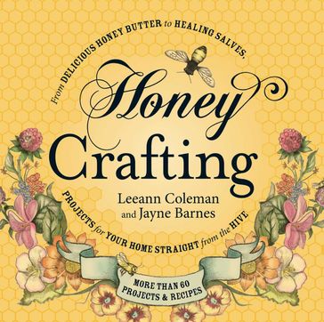 Honey Crafting - Caneen Canning - Jayne Barnes - Leeann Coleman