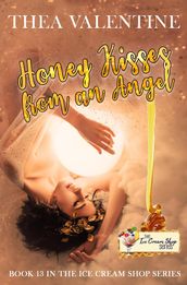 Honey Kisses from an Angel