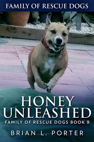 Honey Unleashed - Brian L. Porter