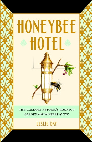 Honeybee Hotel - Leslie Day