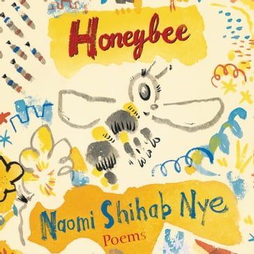 Honeybee - Naomi Shihab Nye