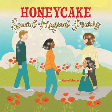 Honeycake: Special Magical Powers - Medea Kalantar