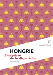 Hongrie : L angoisse de la disparition