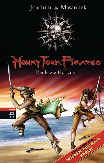 Honky Tonk Pirates - Der letzte Horizont - Joachim Masannek